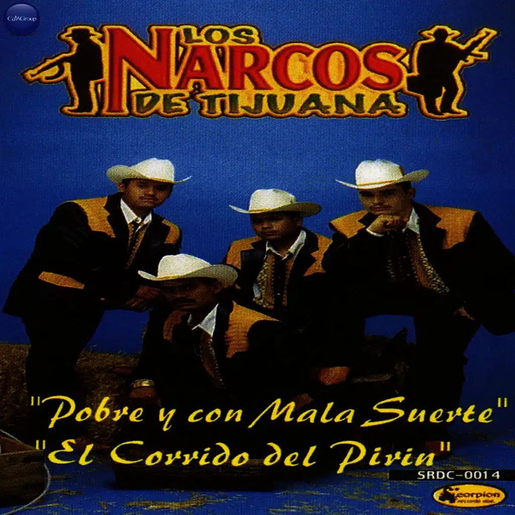 Pobre y Con Mala Suerte  "El Corrido del Pirin"