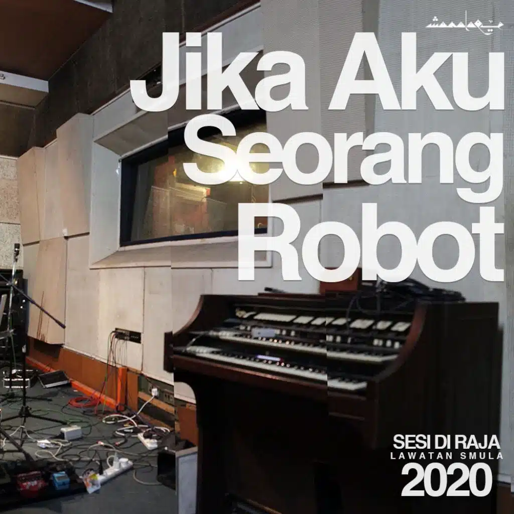Jika Aku Seorang Robot (Lawatan Smula) [Sesi Di Raja]