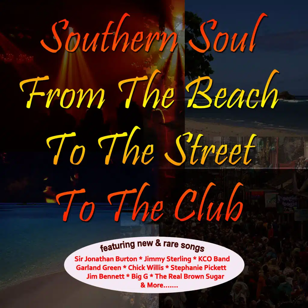 Southern Soul: From the Beach, To the Street, To the Club