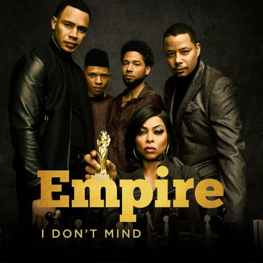 I Don't Mind (From "Empire") [feat. Tisha Campbell-Martin, Opal Staples & Melanie McCullough]