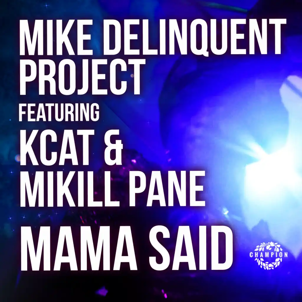 Mama Said (feat. KCAT & Mikill Pane)