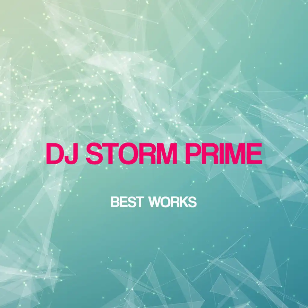 Dj Storm Prime Best Works