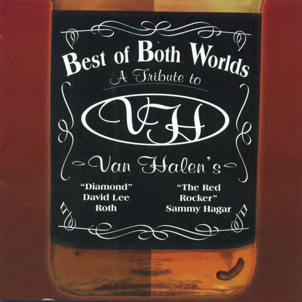 Best Of Both Worlds - A Tribute To Van Halen's David Lee Roth And Sammy Hagar