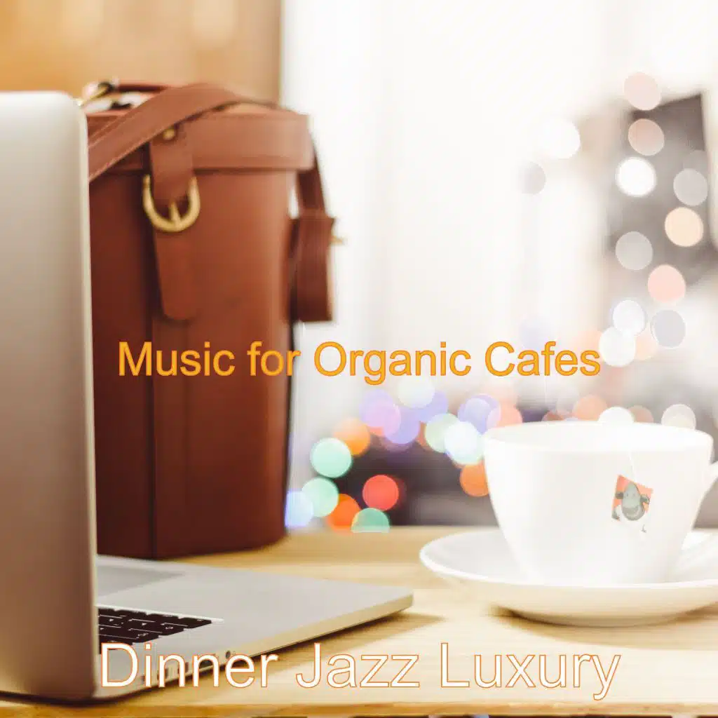 Music for Organic Cafes