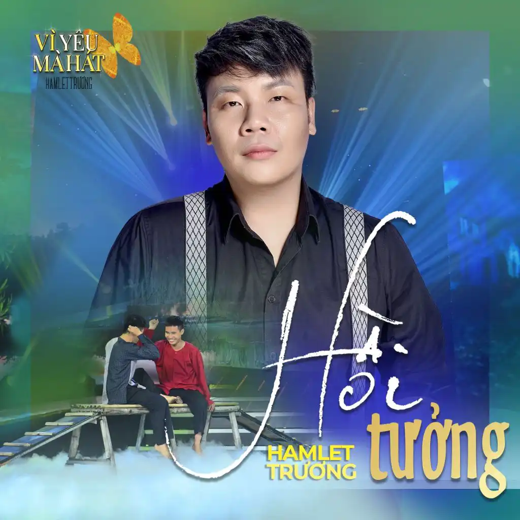 Hồi Tưởng (Vì Yêu Mà Hát)