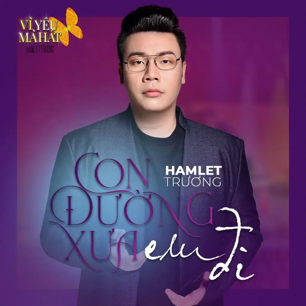 Con Đường Xưa Em Đi (Vì Yêu Mà Hát)