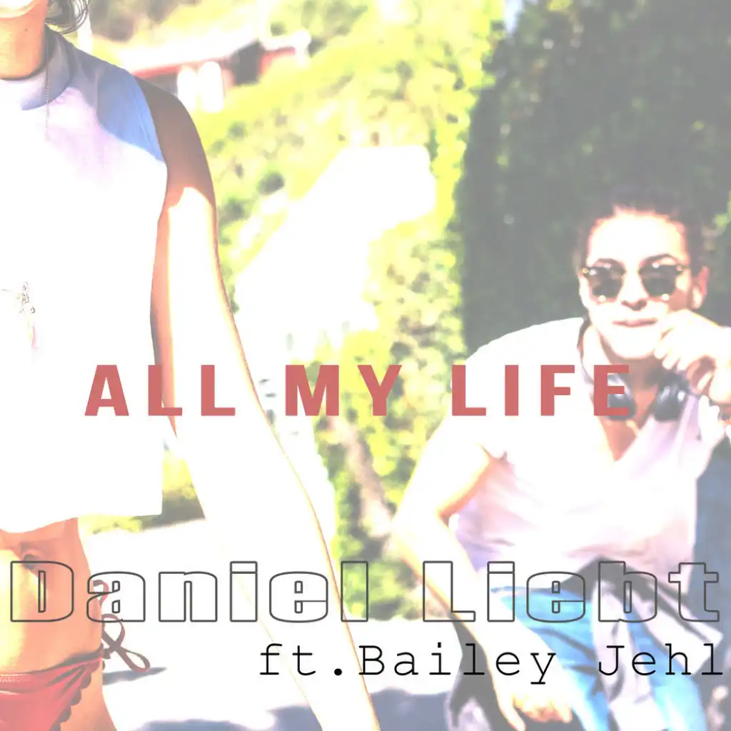 All My Life (feat. Bailey Jehl)