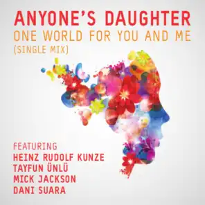 One World for You and Me (Single Mix) [feat. Heinz Rudolf Kunze, Tayfun Ünlü, Mick Jackson & Dani Suara]