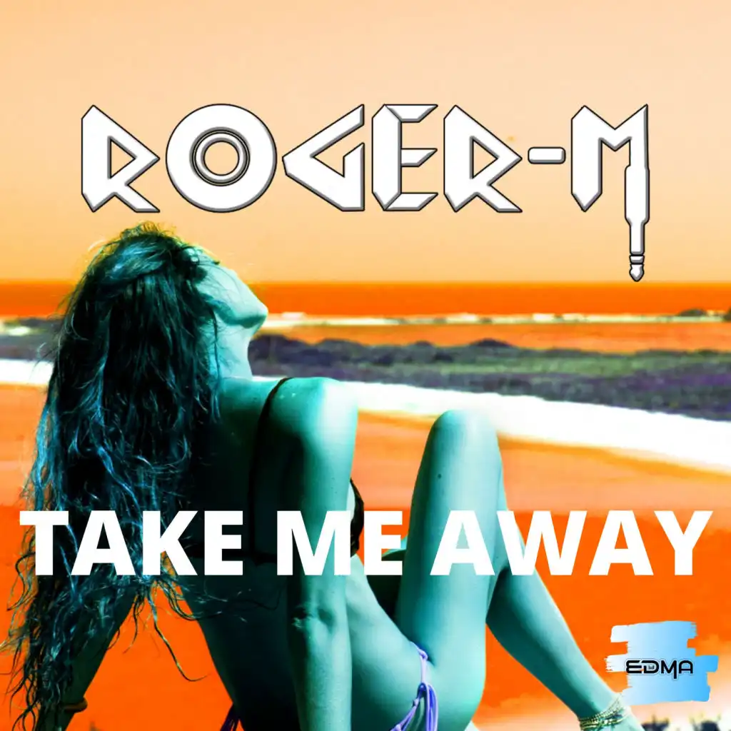 Take Me Away (Roger-M Miami Music Week Mix)