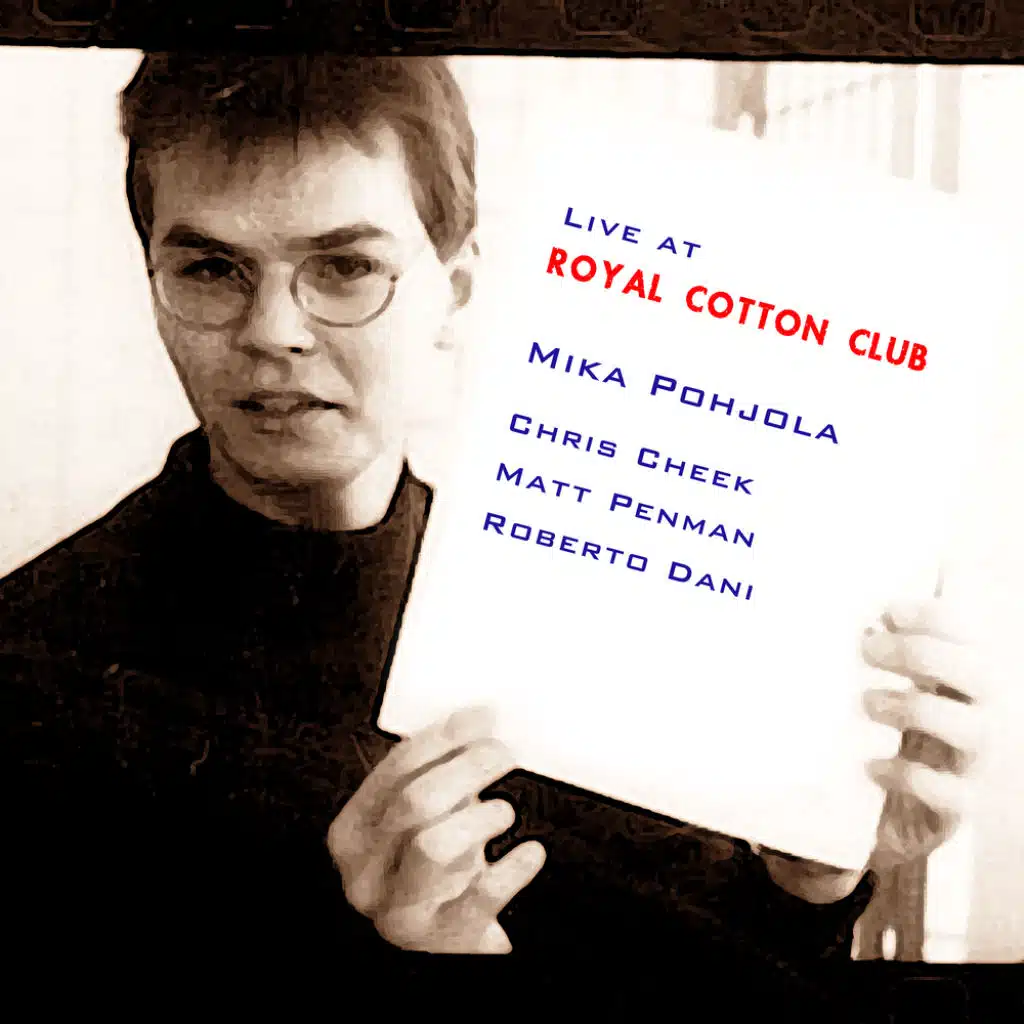 Live at Royal Cotton Club (feat. Matt Penman & Roberto Dani)