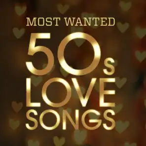 Most Wanted 50s Love Songs