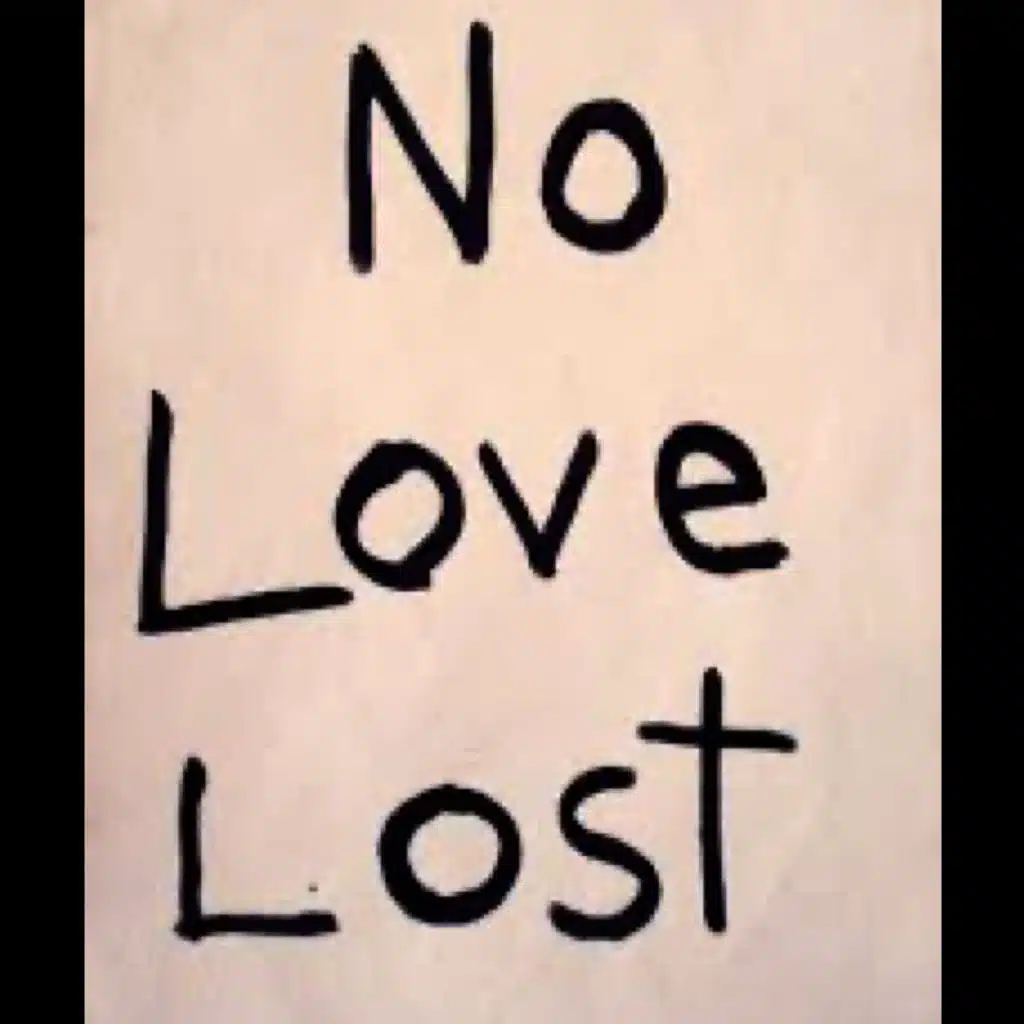 No Love Lost