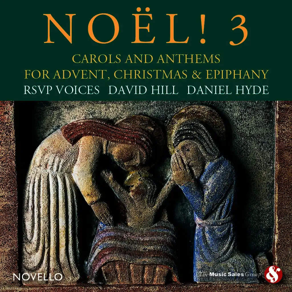 Noël! 3: Carols and Anthems for Advent, Christmas & Epiphany