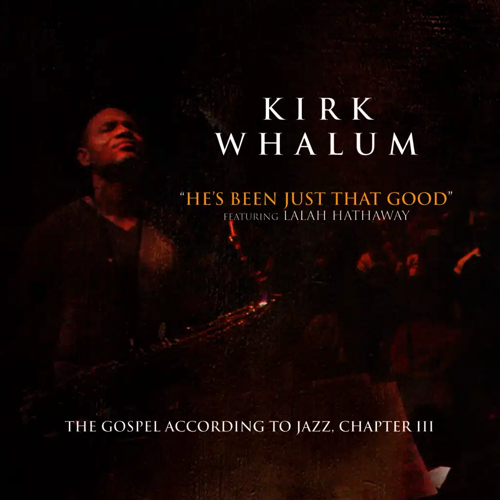 He's Been Just That Good (feat. Lalah Hathaway)