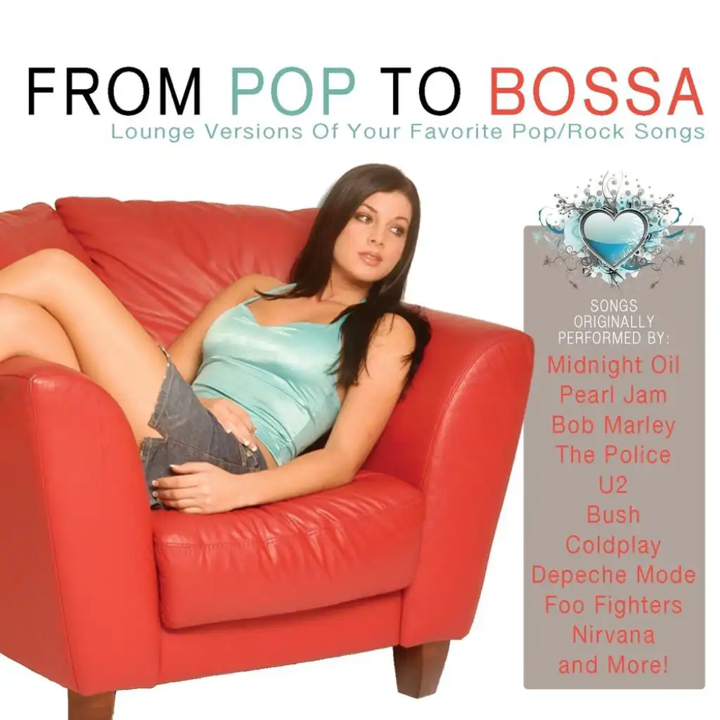From Pop To Bossa (lounge Versions Of Your Favorite Pop/rock Songs)