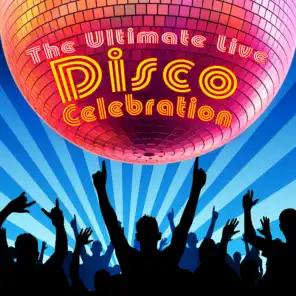The Ultimate Live Disco Celebration