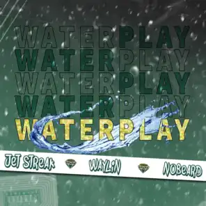 Waterplay (feat. Waylin & Nobeard)