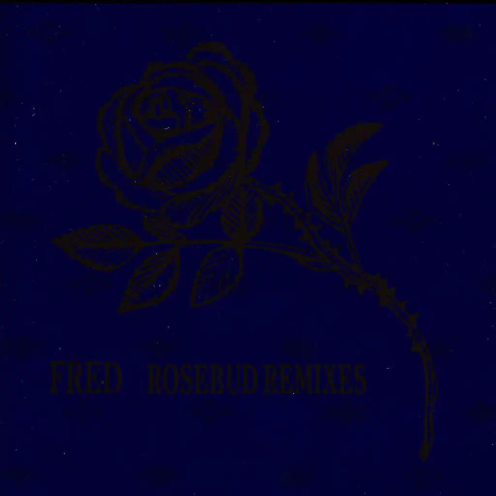 Rosebud Remixes
