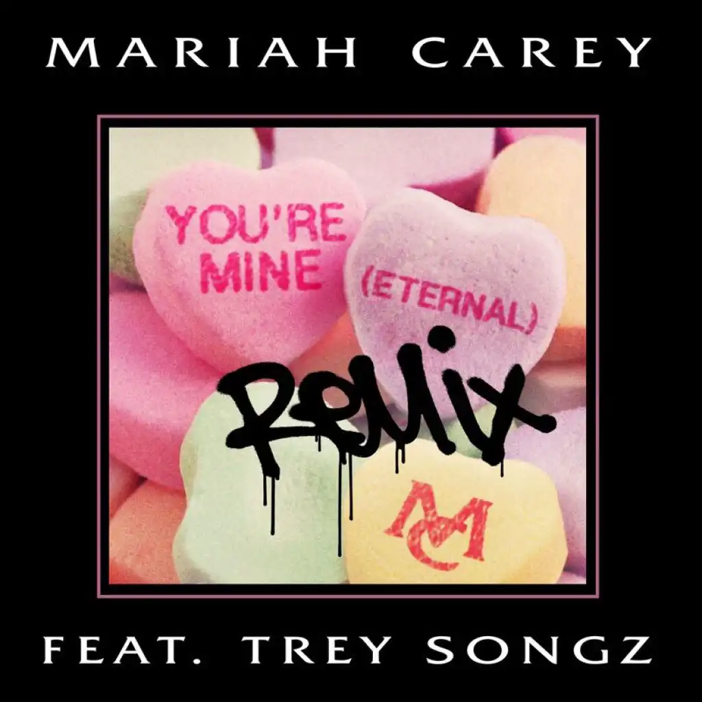 You're Mine (Eternal) (Remix) [feat. Trey Songz]