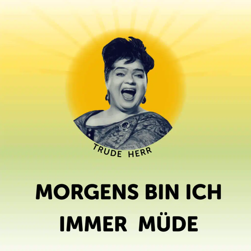 Morgens bin ich immer müde (Transkription)