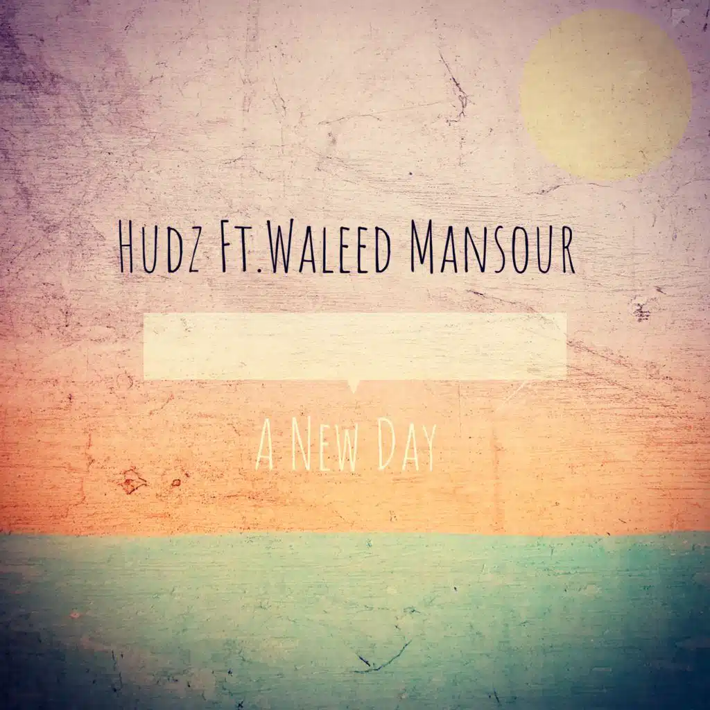 A New Day (feat. Waleed Mansour)