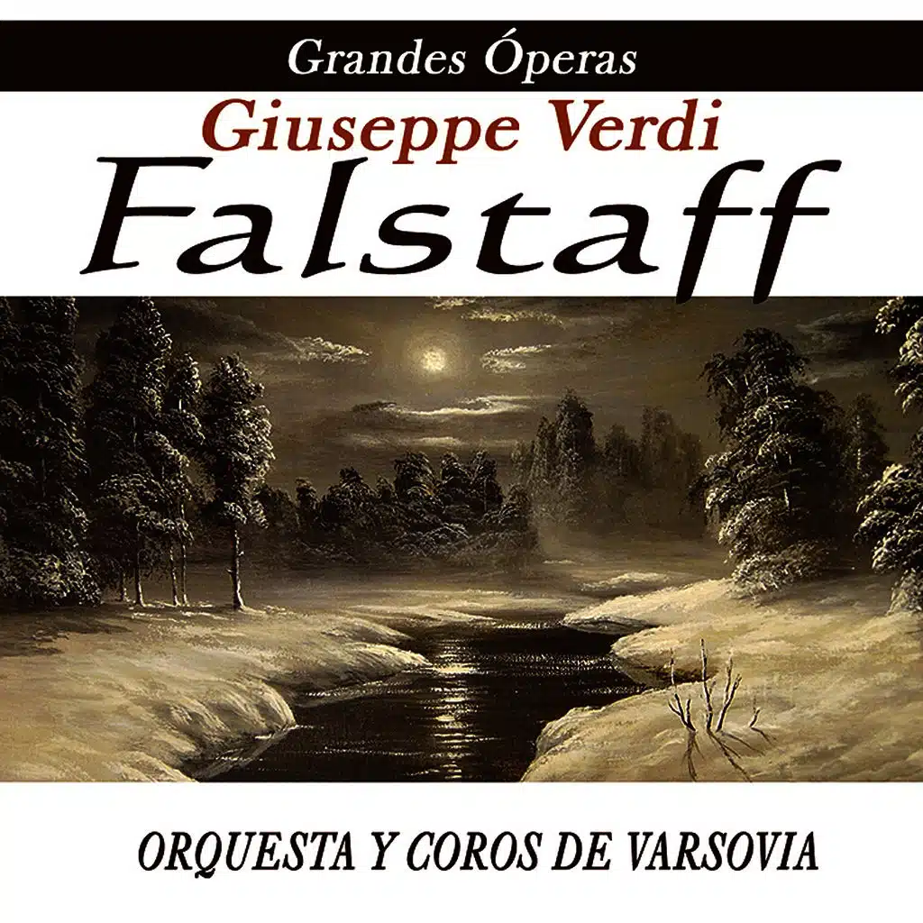 "Falstaff ""Alice…Meg…Nannetta"" ""E Un Ribaldo Un Furbo Un Ladro"" "" E Lui E Lei""  ""Udrai Quanta Egli Sfoggia"" ""Del Tuo Barbaro"" - Verdi"
