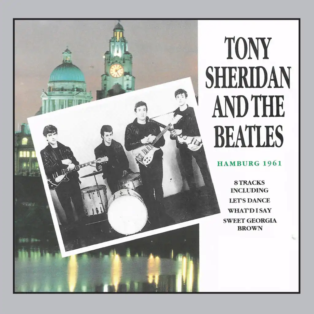Tony Sheridan And The Beatles Hamburg 1961