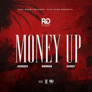Money Up (feat. Jacquees, Birdman & Caskey)