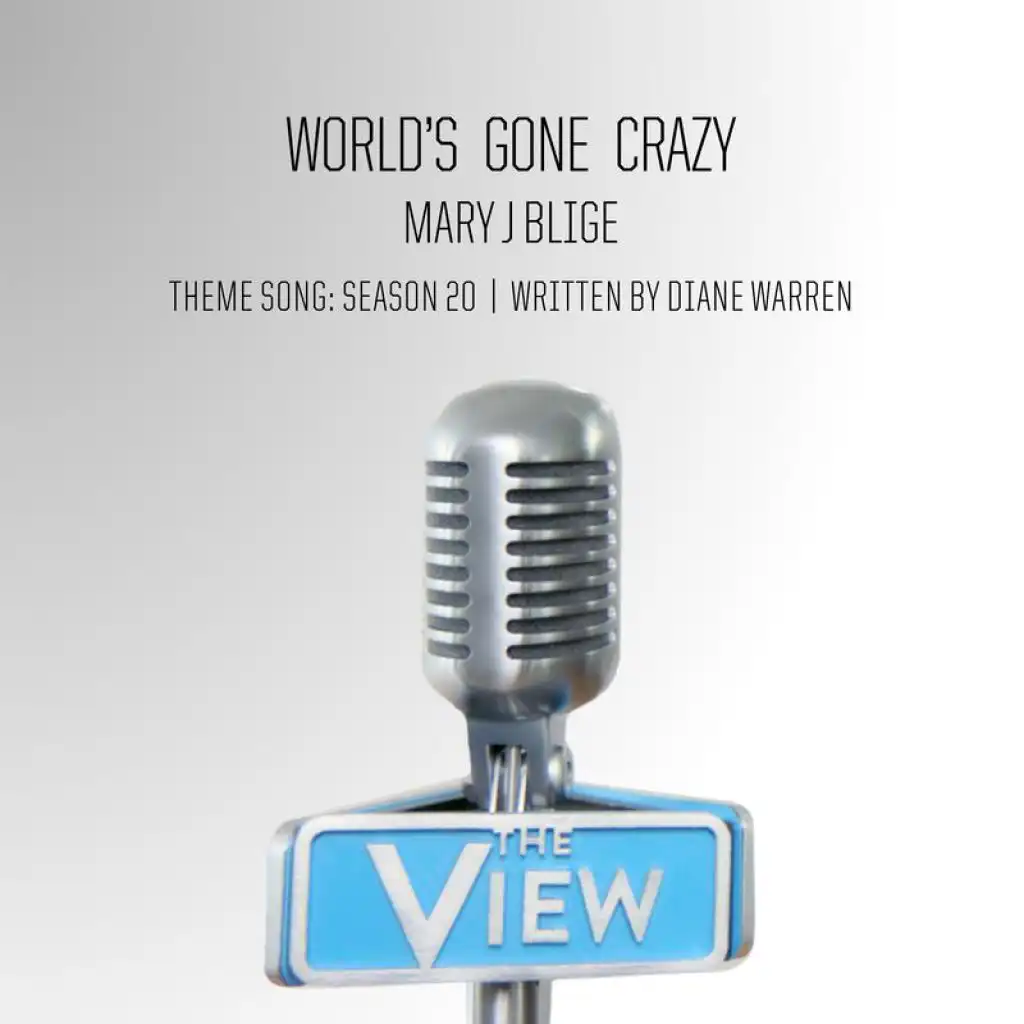 World's Gone Crazy (The View Theme Song: Season 20)