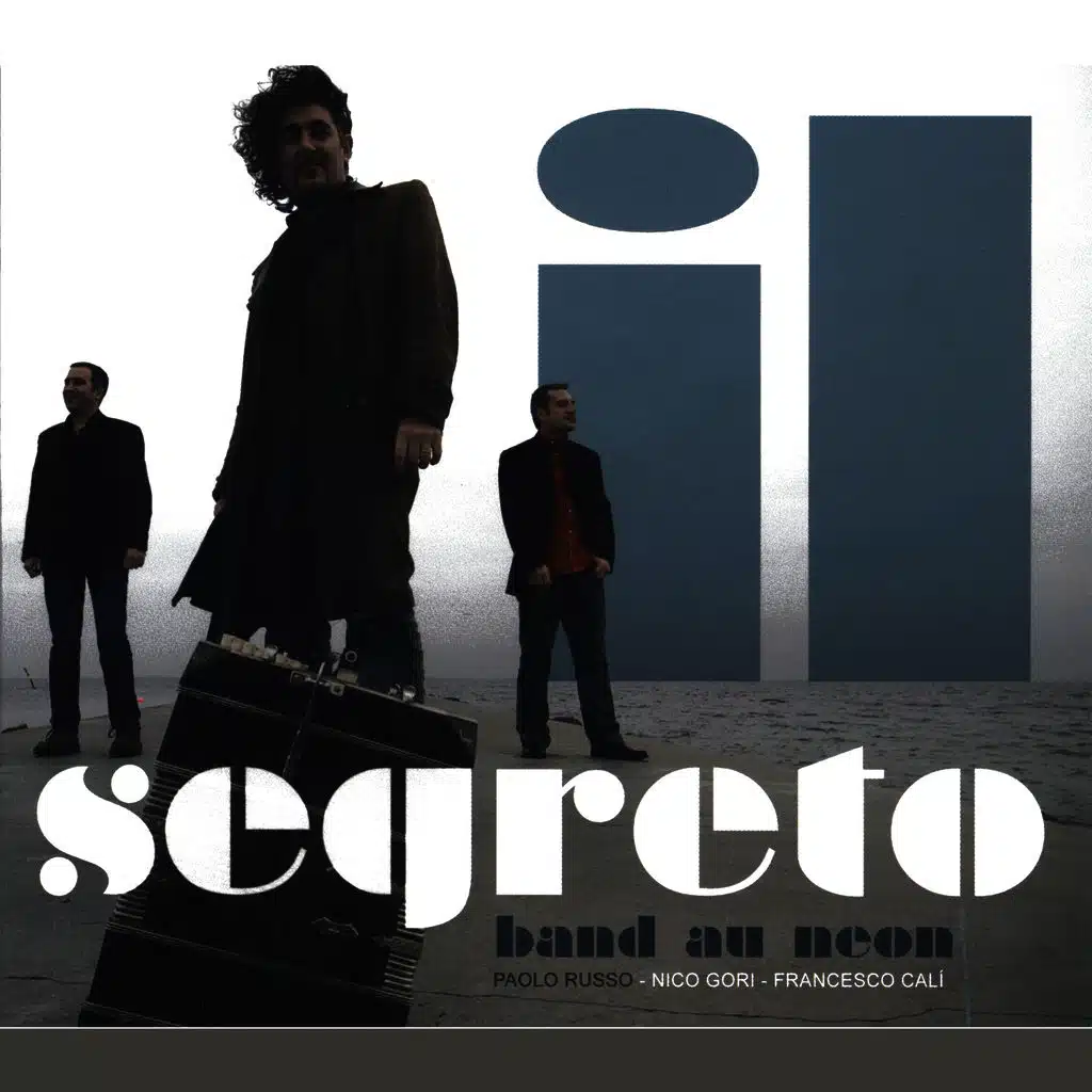 Band au Neon, Ill Segreto