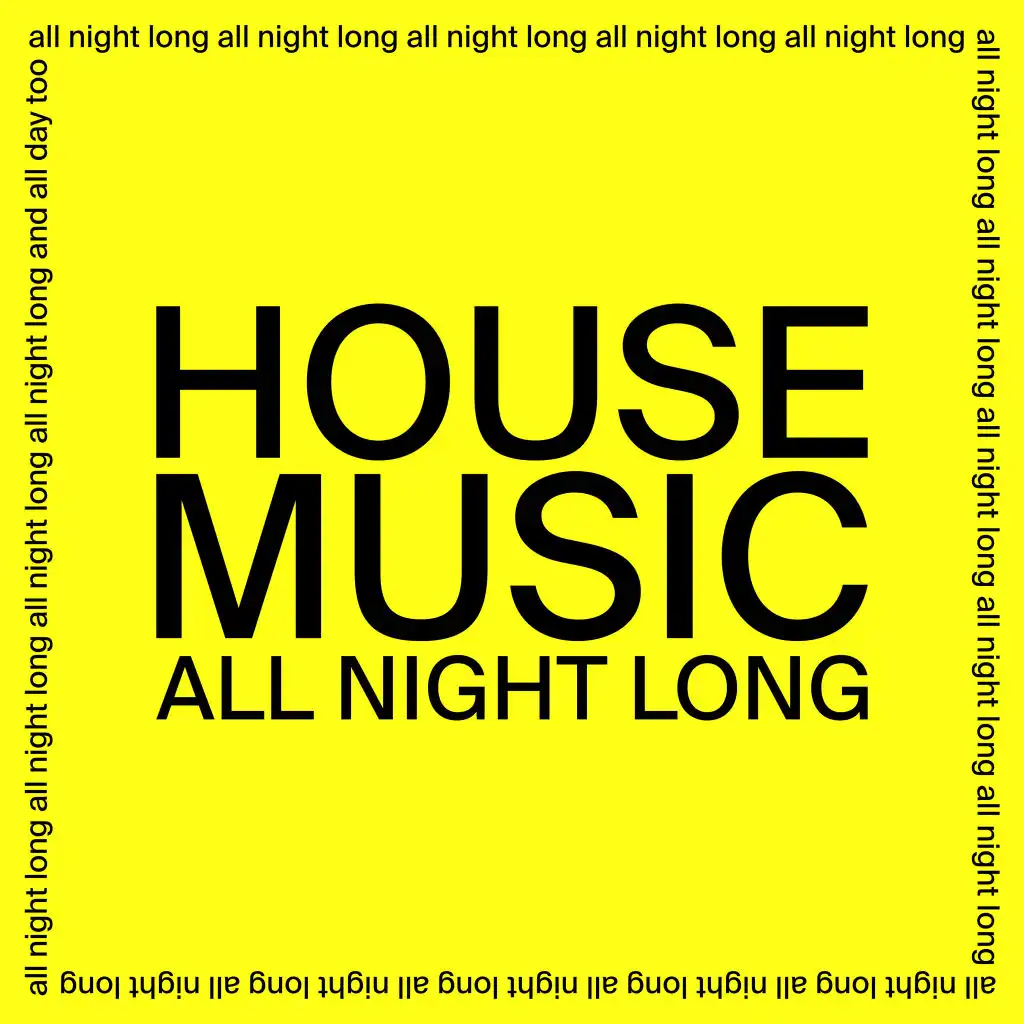 House Music All Night Long (Radio Edit)
