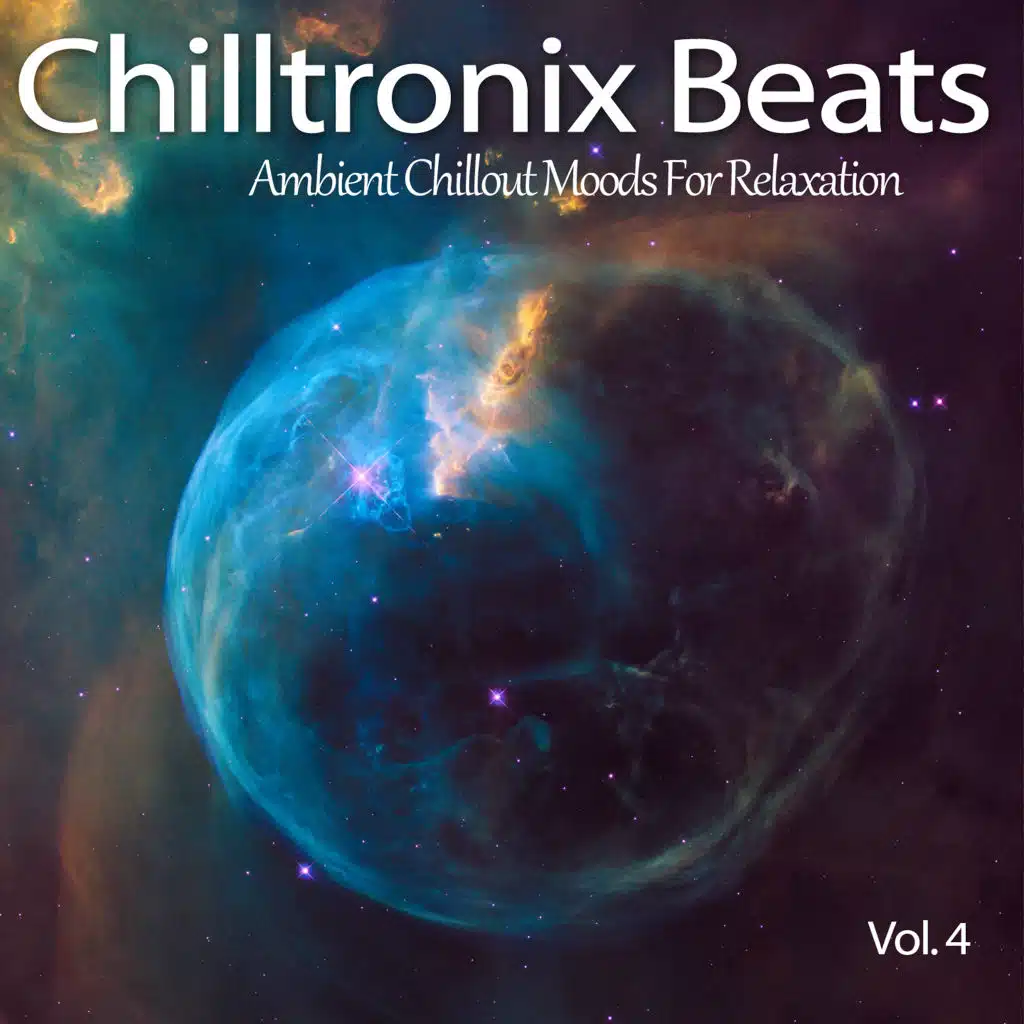 Chilltronix Beats, Vol. 4 (Ambient Chillout Moods For Relaxation)