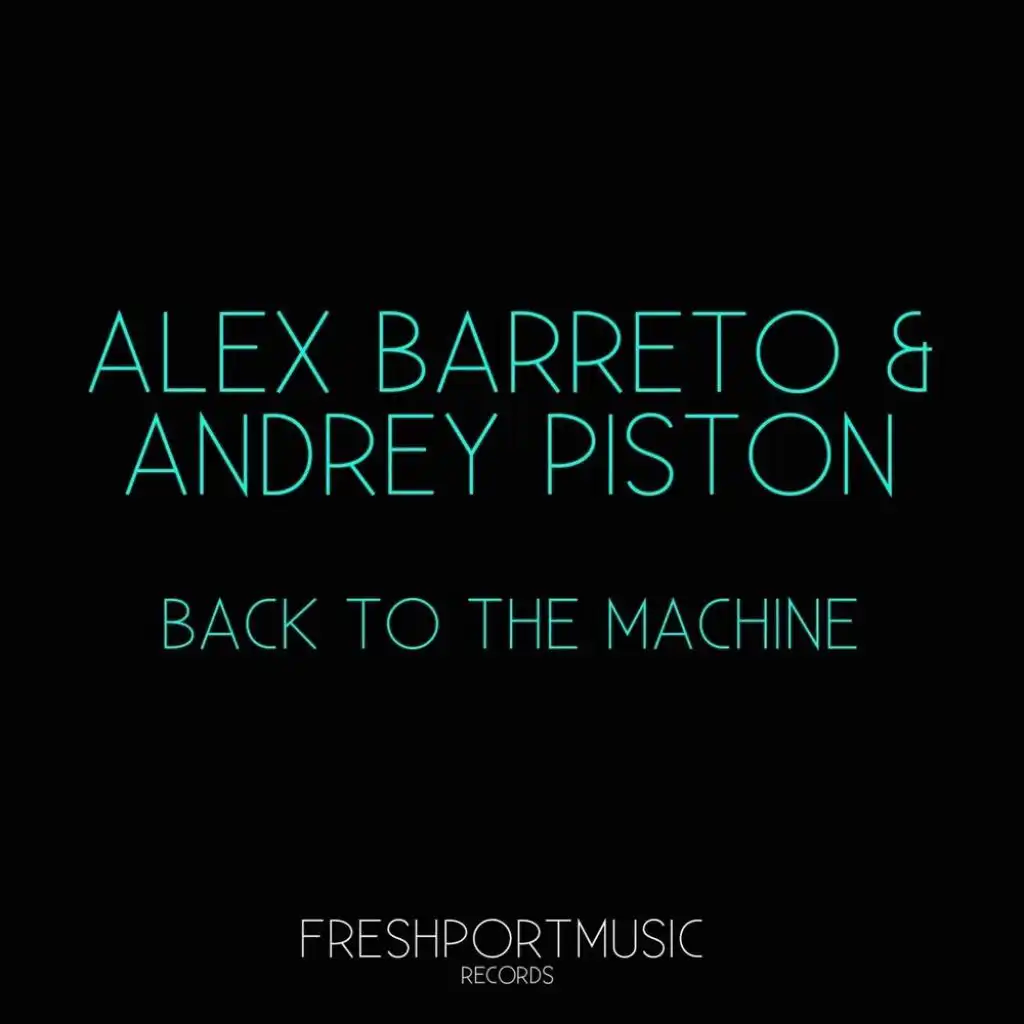 Alex Barreto, Andrey Piston