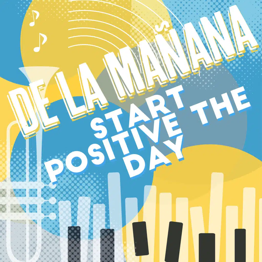 De La Mañana - Start Positive the Day