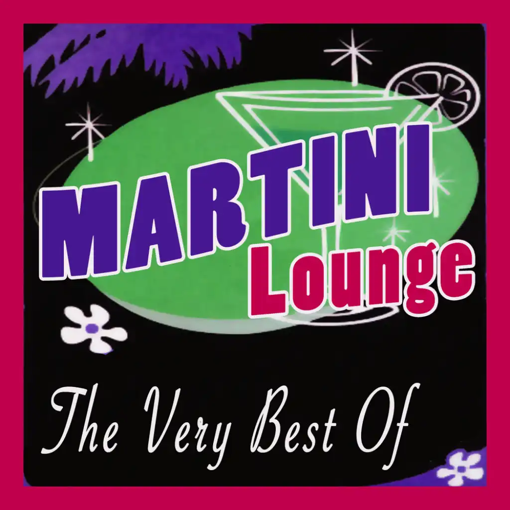 Martini Lounge -The Very Best of