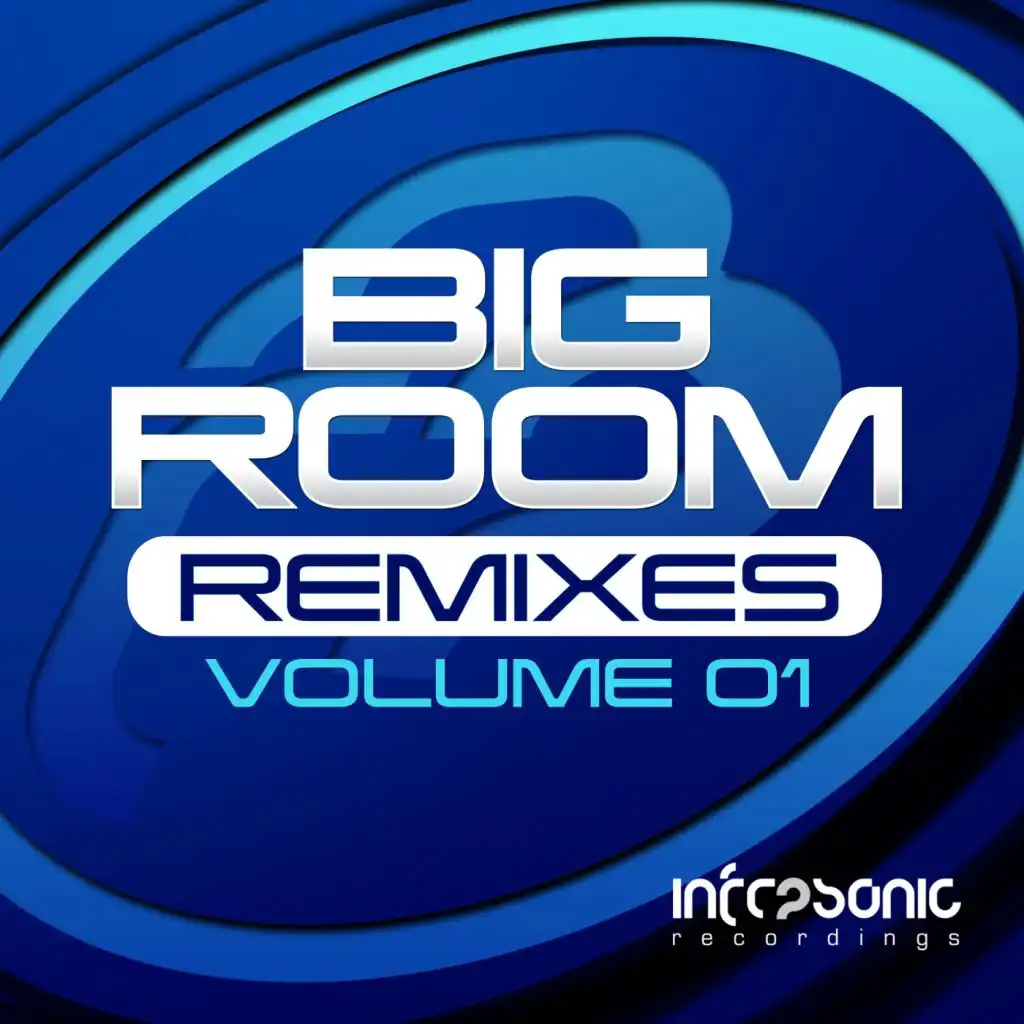 Big Room Remixes Volume One