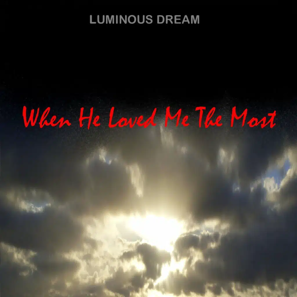 When He Loved Me The Most