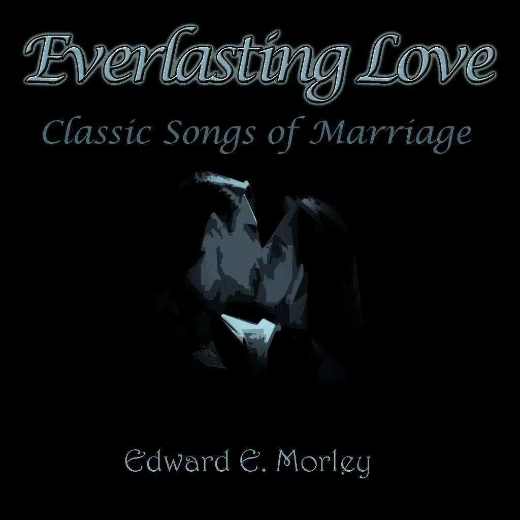 Everlasting Love, Classic Songs Of Marriage