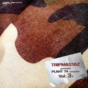 Tripmastaz Presents Plant 74 Records Sampler, Vol. 3-1