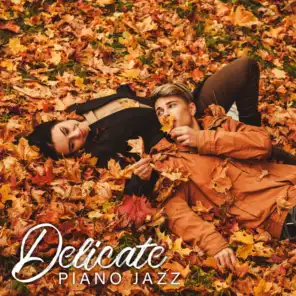 Delicate Piano Jazz: Luxury Night Music for Romance