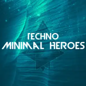 Techno Minimal Heroes