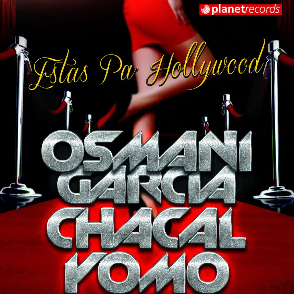 Estas Pa' Hollywood (with El Chacal, Yomo)