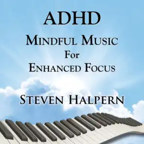 ADHD Mindful Music for Enhanced Focus (part 4)