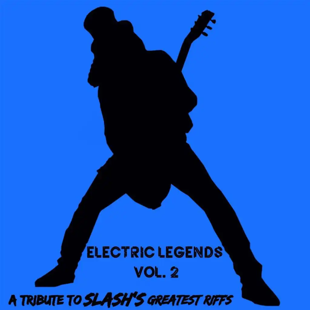 Electric Legends Vol 2: A Tribute To Slash's Greatest Riffs
