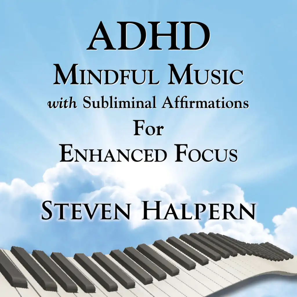 ADHD Mindful Music with Subliminal Affirmations (part 3)