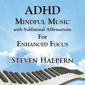 ADHD Mindful Music with Subliminal Affirmations (part 4)
