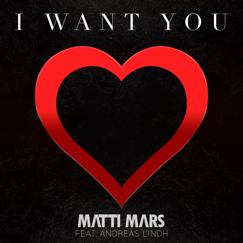 I Want You (Radio Edit) [feat. Andreas Lindh]