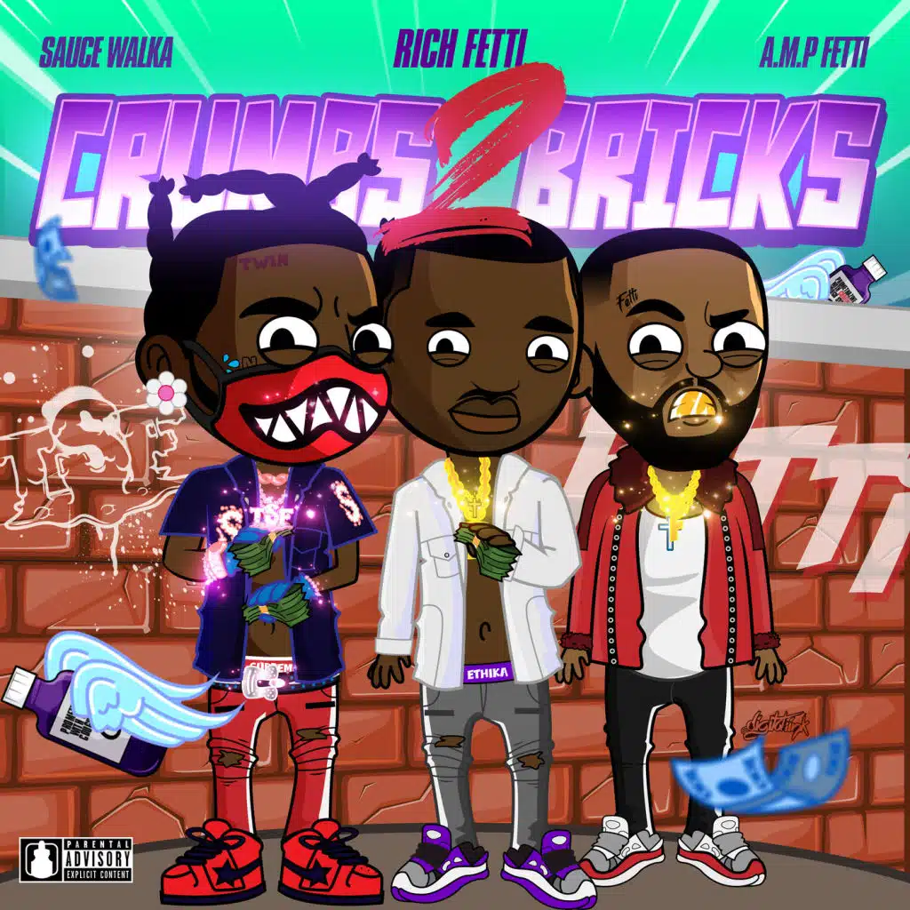 A.M.P Fetti, Sauce Walka & Rich Fetti