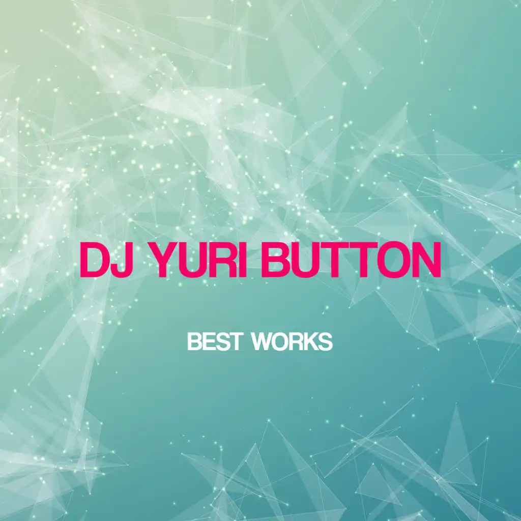 Dj Yuri Button Best Works