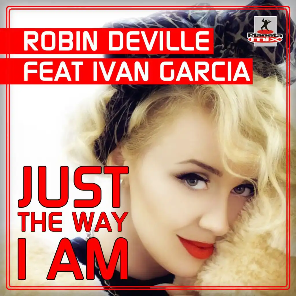 Just The Way I Am (feat. Ivan Garcia)